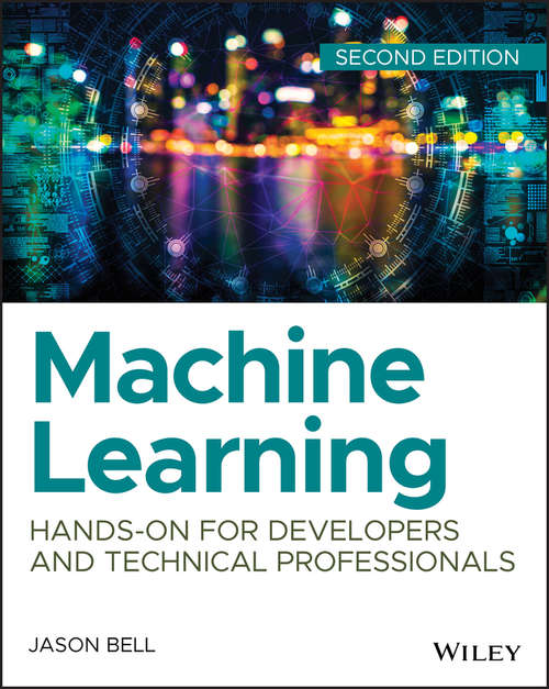 Book cover of Machine Learning: Hands-On for Developers and Technical Professionals (2)