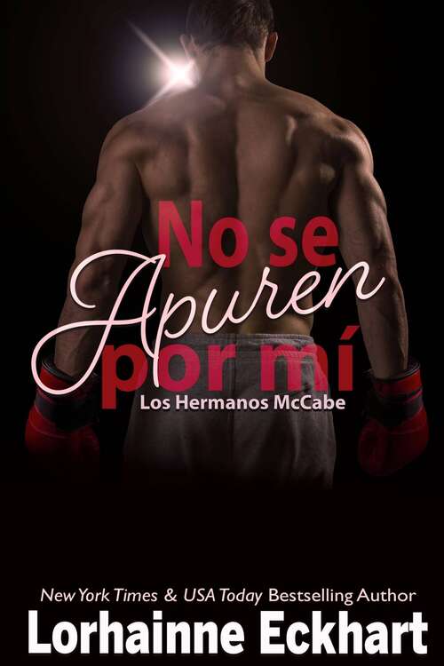 Book cover of No se Apuren por mí (Los Hermanos McCabe #3)