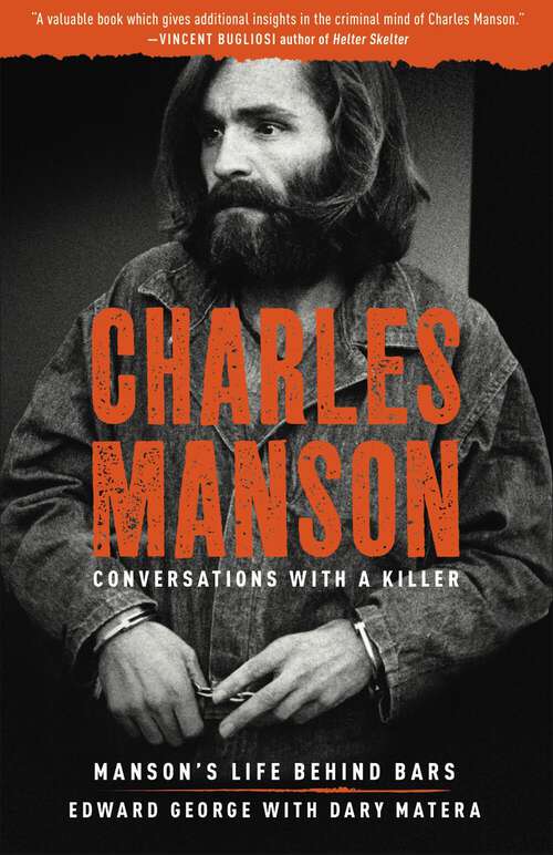 Book cover of Charles Manson: Mansons Life Behind Bars (Conversations with a Killer #2)