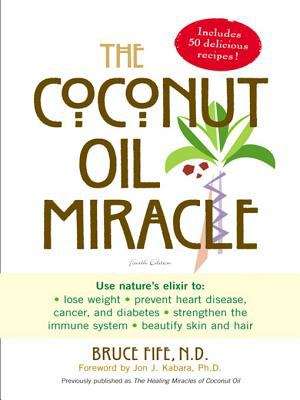 Book cover of The Coconut Oil Miracle