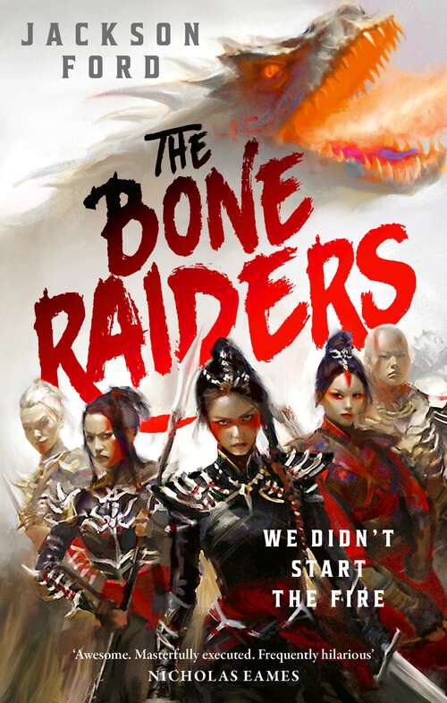 Book cover of The Bone Raiders: The wild, exhilarating epic fantasy adventure (The Rakada)