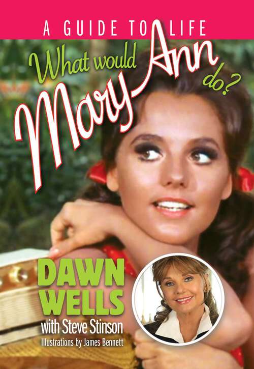 Book cover of What Would Mary Ann Do?: A Guide to Life