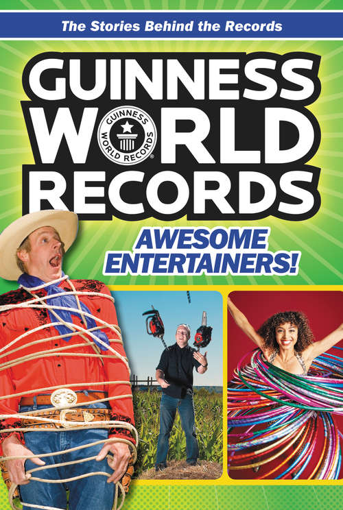 Book cover of Guinness World Records: Awesome Entertainers!
