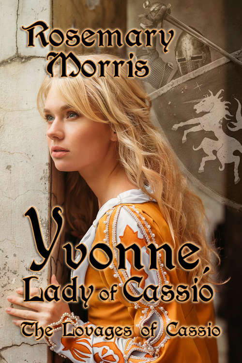 Book cover of Yvonne, Lady of Cassio (Lovages Of Cassio Ser.: Vol. 1)