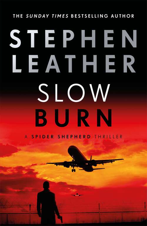 Book cover of Slow Burn: The 17th Spider Shepherd Thriller (The\spider Shepherd Thri Ser. #17)