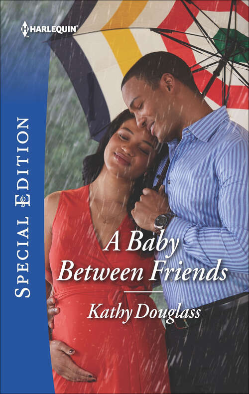 Book cover of A Baby Between Friends (Original) (Sweet Briar Sweethearts #6)