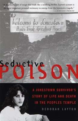 Book cover of Seductive Poison: A Jonestown Survivor's Story of Life and Death in the Peoples Temple