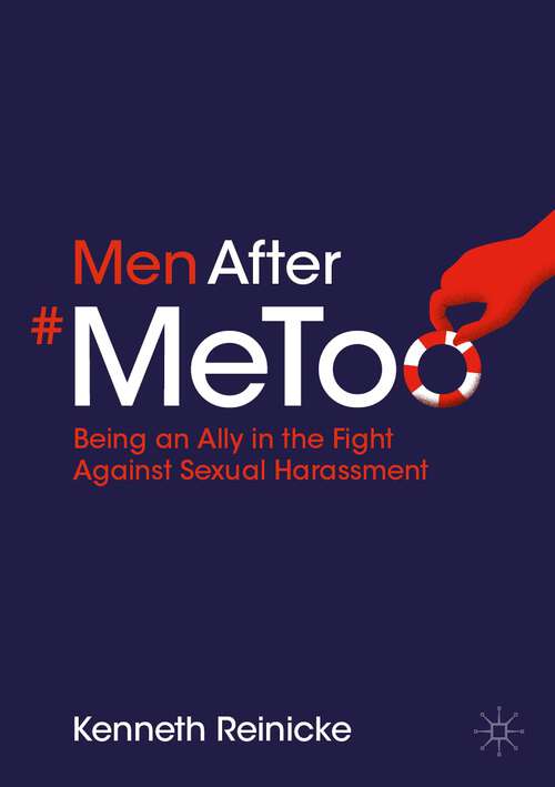 Book cover of Men After #MeToo: Being an Ally in the Fight Against Sexual Harassment (1st ed. 2022)