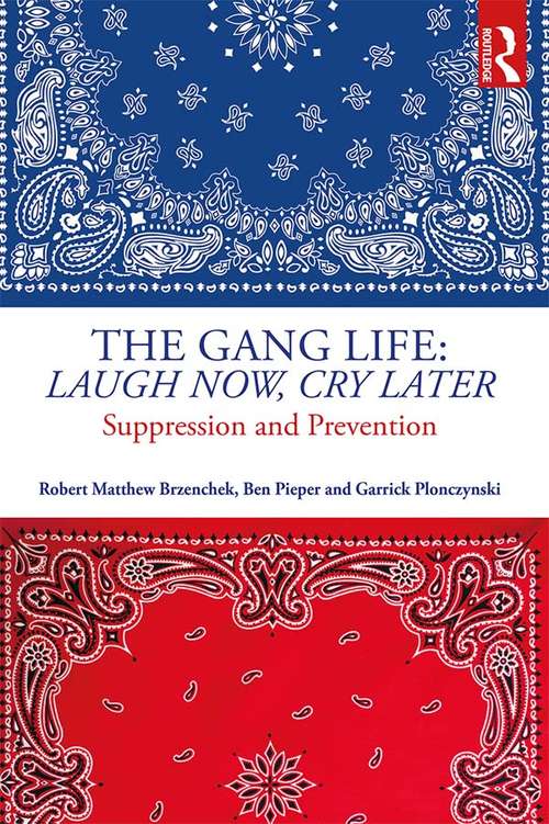 Book cover of The Gang Life: Laugh Now, Cry Later: Suppression and Prevention
