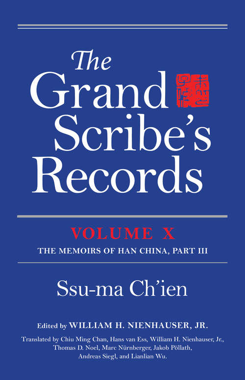 The Grand Scribe's Records: The Memoirs of Han China, Part III