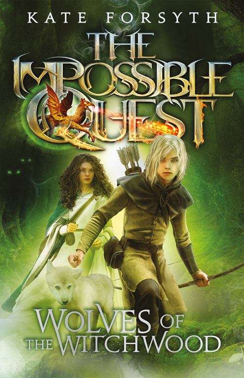 Book cover of Wolves Of The Witchwood (The Impossible Quest #2)