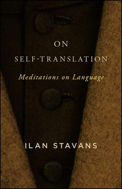 Book cover of On Self-Translation: Meditations on Language (SUNY Press Open Access)