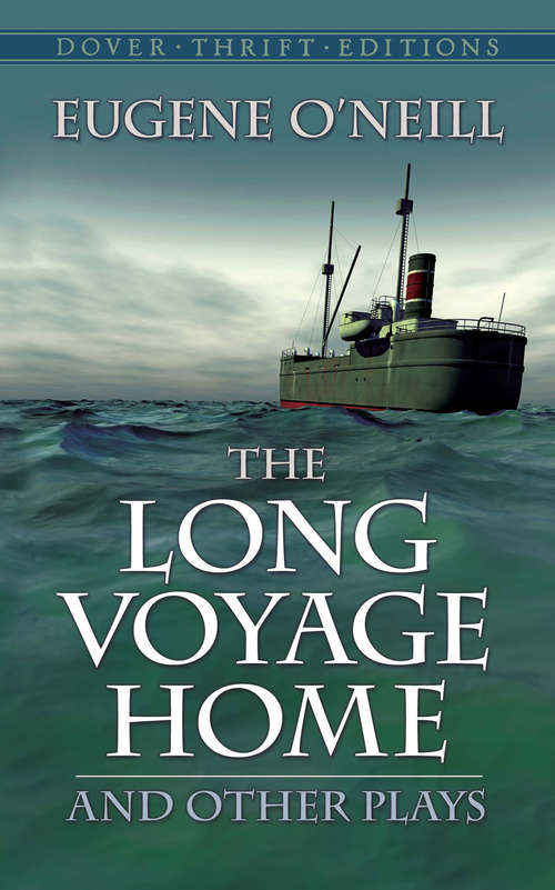 Book cover of The Long Voyage Home and Other Plays (Dover Thrift Editions)