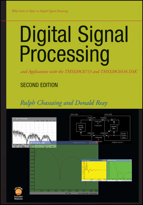 Book cover of Digital Signal Processing and Applications with the TMS320C6713 and TMS320C6416 DSK (2) (Topics in Digital Signal Processing #17)