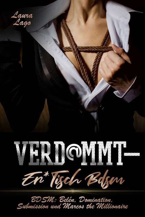 Book cover of Verd@mmt—Er*tisch: BDSM: Belén, Domination, Submission und Marcos the Millionaire