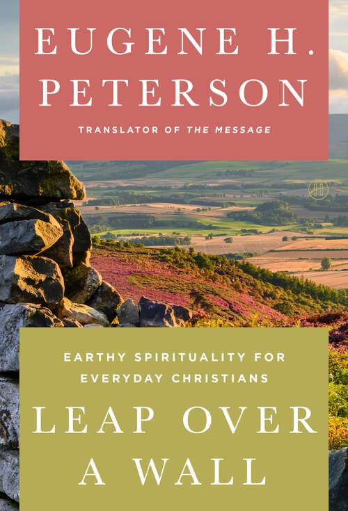 Book cover of Leap Over a Wall: Earthy Spirituality for Everyday Christians