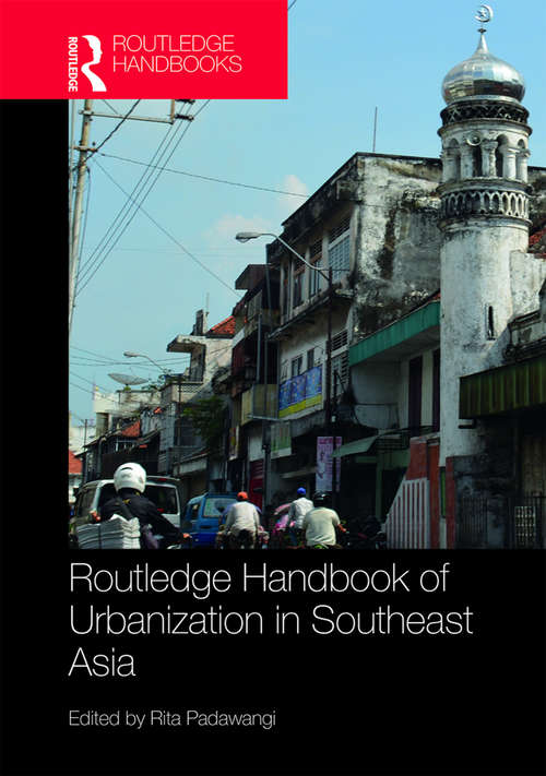 Book cover of Routledge Handbook of Urbanization in Southeast Asia