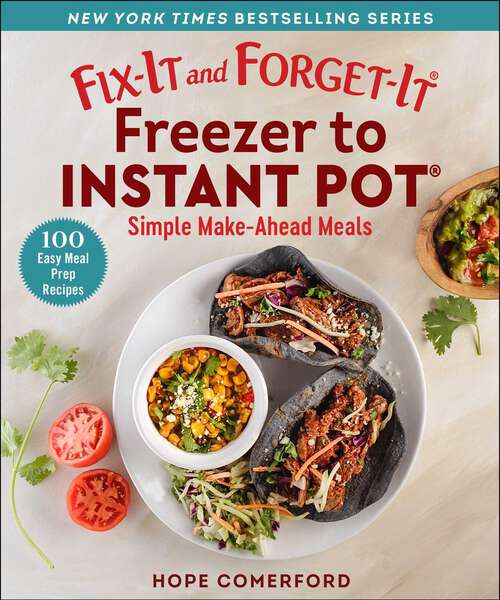 Book cover of Fix-It and Forget-It Freezer to Instant Pot: Simple Make-Ahead Meals (Fix-It and Forget-It)