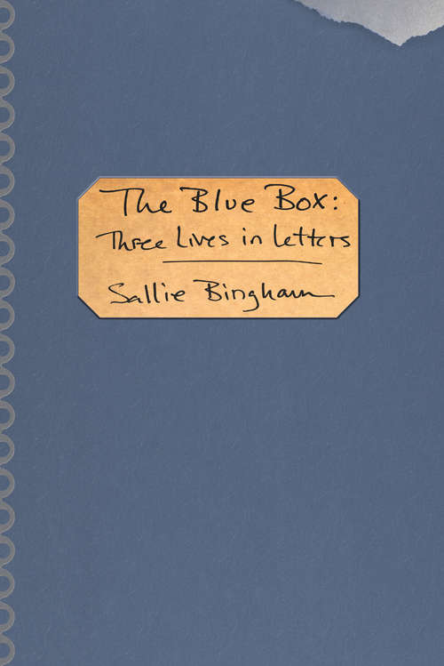 Book cover of The Blue Box: Three Lives in Letters