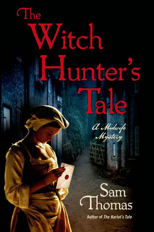 The Witch Hunter's Tale: A Midwife Mystery (Midwife's Tale Ser. #3)