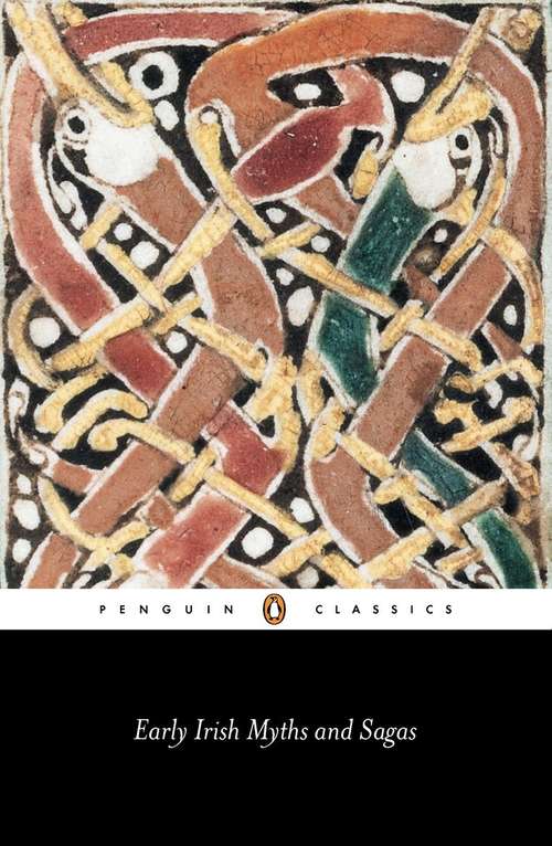 Book cover of Early Irish Myths and Sagas (Penguin Classics)