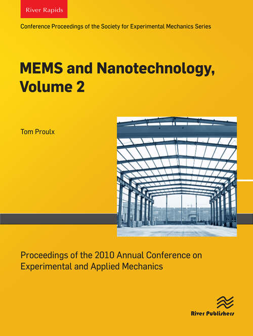 Book cover of MEMS and Nanotechnology, Volume 2: Proceedings of the 2010 Annual Conference on Experimental and Applied Mechanics (1)