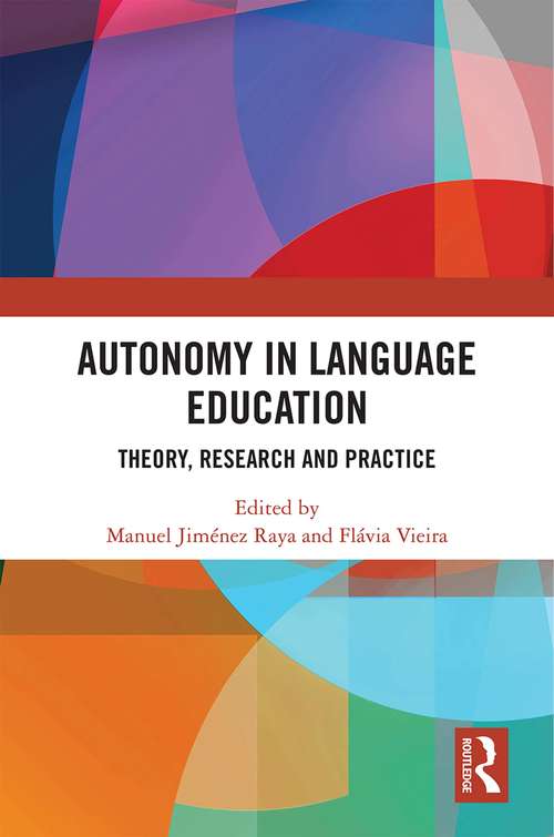 Autonomy in Language Education: Theory, Research and Practice