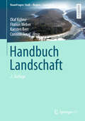 Handbuch Landschaft (RaumFragen: Stadt – Region – Landschaft)