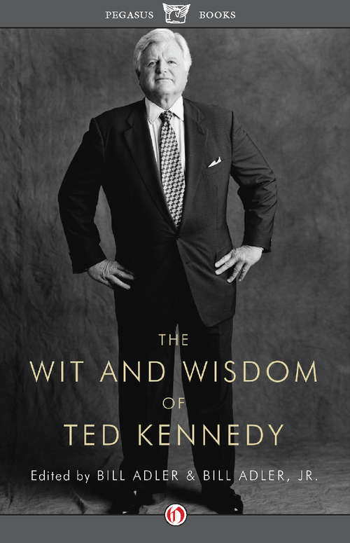 Book cover of The Wit and Wisdom of Ted Kennedy