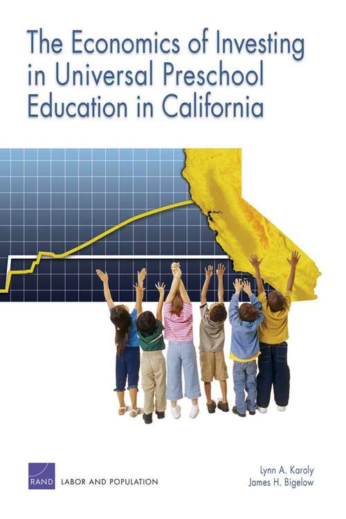 The Economics of Investing in Universal Preschool Education in California
