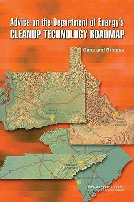 Book cover of Advice on the Department of Energy's CLEANUP TECHNOLOGY ROADMAP: Gaps and Bridges