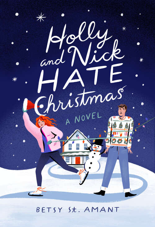 Book cover of Holly and Nick Hate Christmas: A Novel