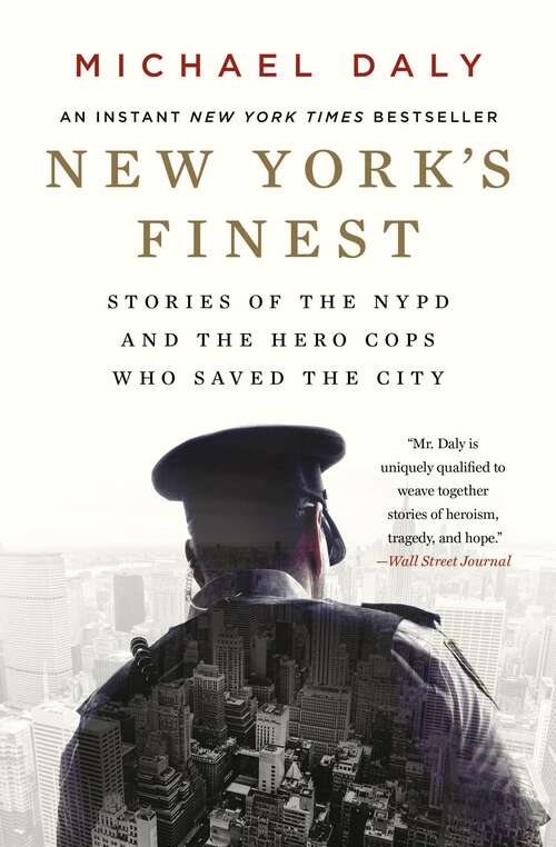 Book cover of New York's Finest: Stories of the NYPD and the Hero Cops Who Saved the City