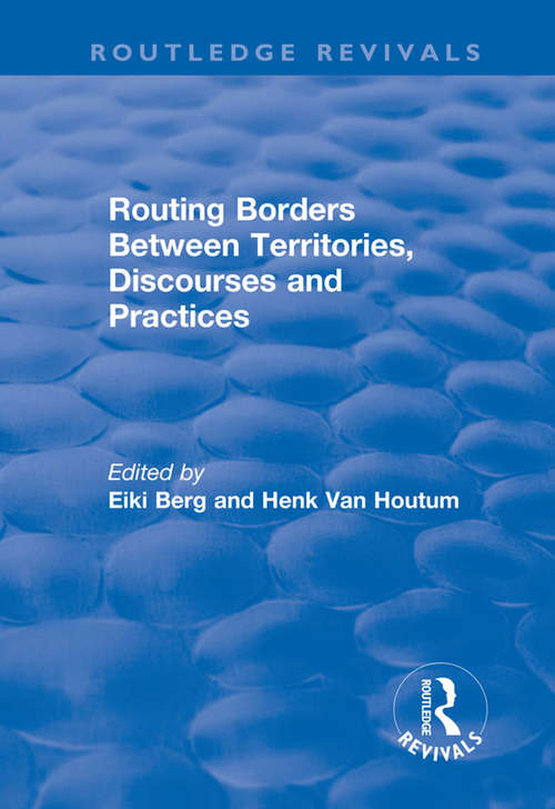 Routing Borders Between Territories, Discourses and Practices (Critical Security Ser.)