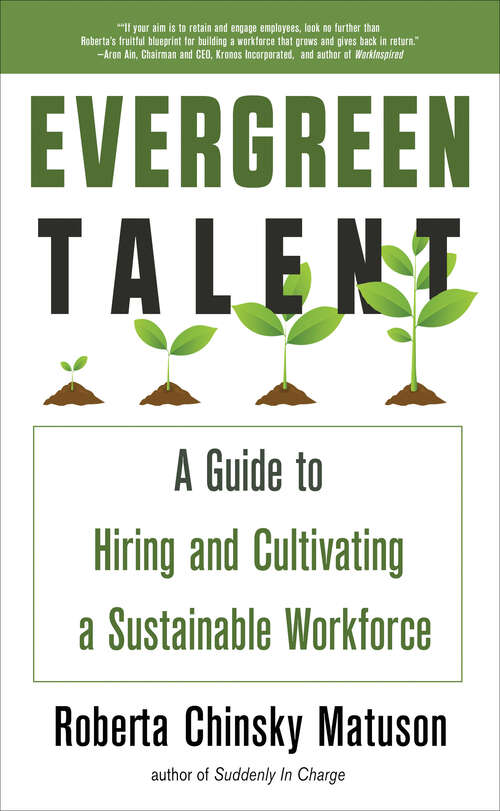 Book cover of Evergreen Talent: A Guide to Hiring and Cultivating a Sustainable Workforce
