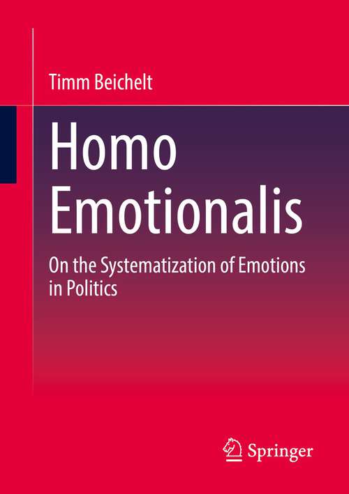 Homo Emotionalis: On the Systematization of Emotions in Politics