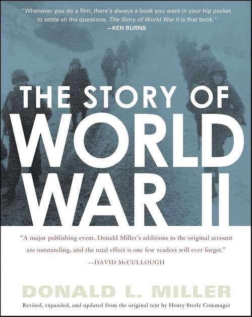Book cover of The Story of World War II: Revised, Expanded, And Updated From The Original T