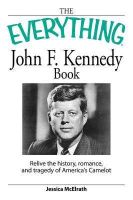 Book cover of The Everything® John F. Kennedy Book