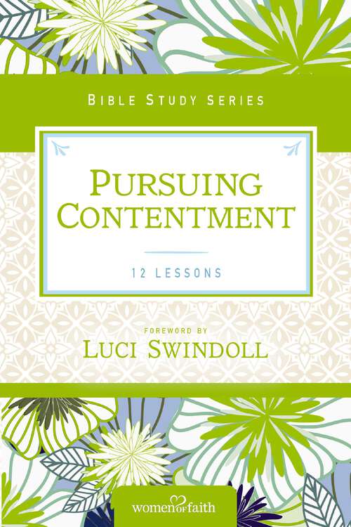 Book cover of Pursuing Contentment (Women of Faith Study Guide Series)