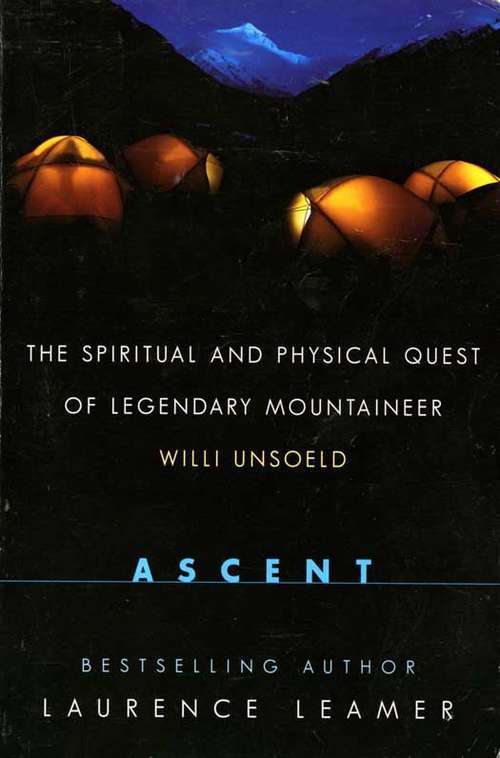 Book cover of Ascent: The Spiritual and Physical Quest of Legendary Mountaineer Willi Unsoeld
