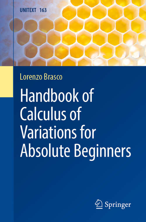 Book cover of Handbook of Calculus of Variations for Absolute Beginners (UNITEXT #163)