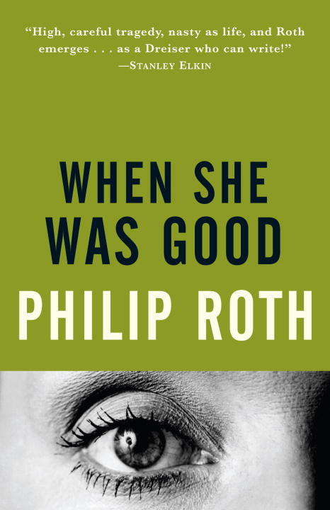 Book cover of When She Was Good: When She Was Good; Portnoy's Complaint; Our Gang; The Breast (Vintage International)