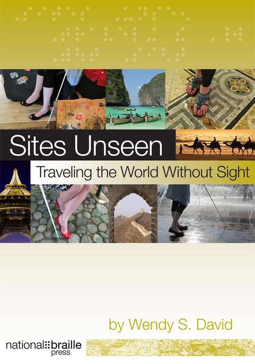 Book cover of Sites Unseen: Traveling the World Without Sight