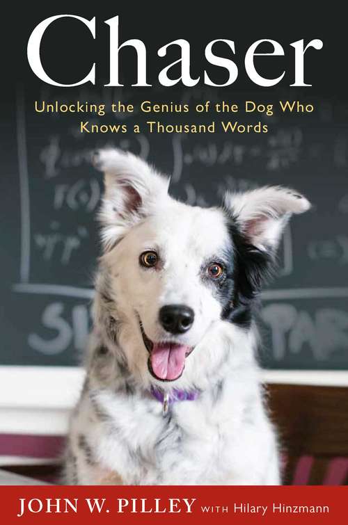 Book cover of Chaser: Unlocking the Genius of the Dog Who Knows 1000 Words