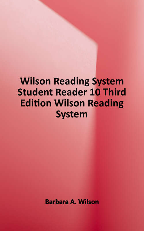 Book cover of Wrs Student Reader 10: Ten (3) (Wilson Reading System Ser.wilson Reading System Series)