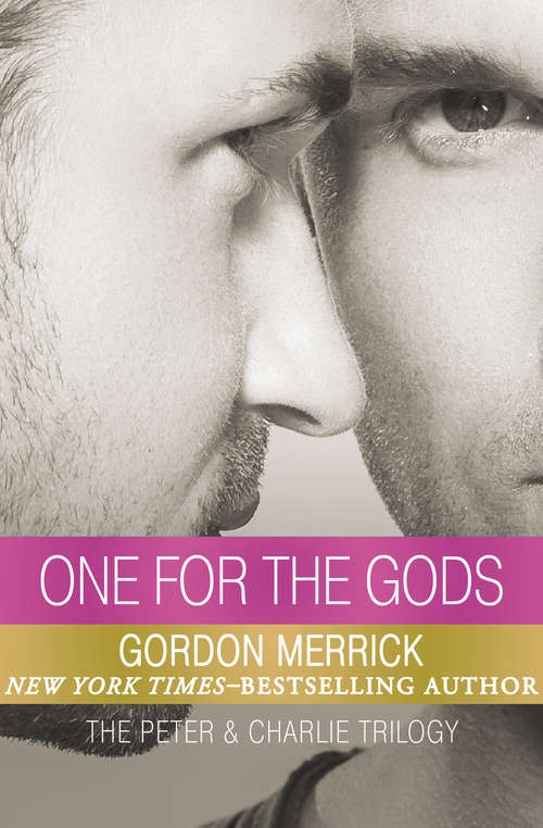 Book cover of One for the Gods: The Lord Won't Mind, One For The Gods, And Forth Into Light (The Peter & Charlie Trilogy #2)