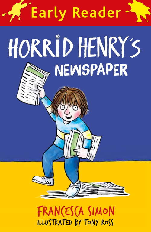 Book cover of Horrid Henry Early Reader: Horrid Henry’s Newspaper (Horrid Henry Early Reader #41)
