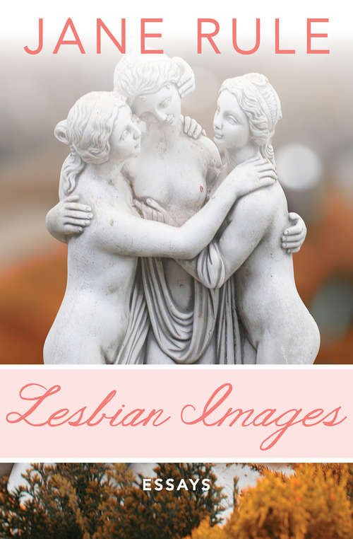Book cover of Lesbian Images: Essays (The\crossing Press Feminist Ser.)