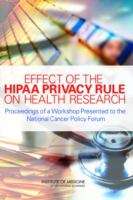 Book cover of EFFECT OF THE HIPPA PRIVACY RULE ON HEALTH RESEARCH: Proceedings of a Workshop Presented to the National Cancer Policy Forum