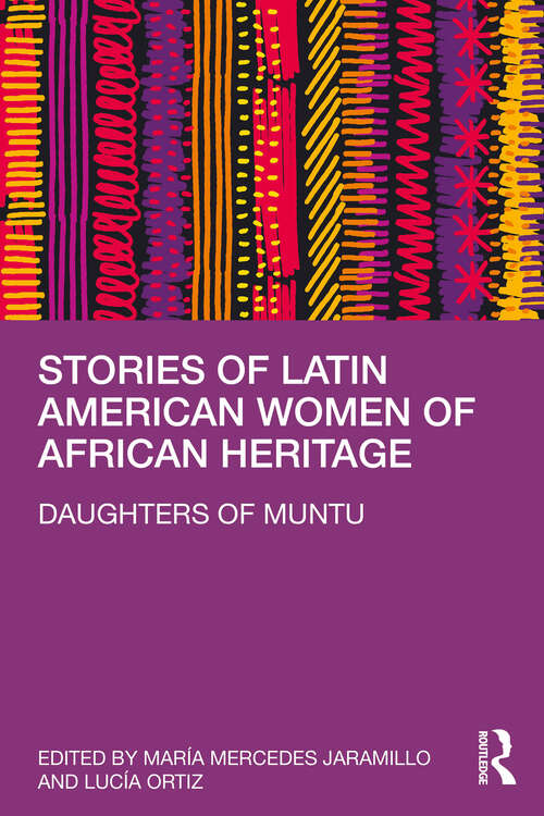 Book cover of Stories of Latin American Women of African Heritage: Daughters of Muntu (1)